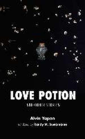 Love Potion and Other Stories de Alvin B Yapan