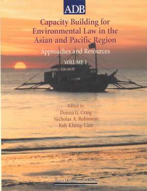 Capacity Building for Environmental Law in the Asian and Pacific Regions: Approaches and Sources de Donna Craig