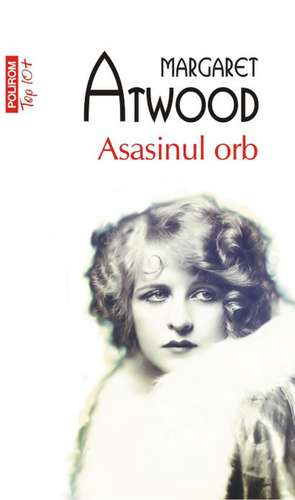 Asasinul orb de Margaret Atwood