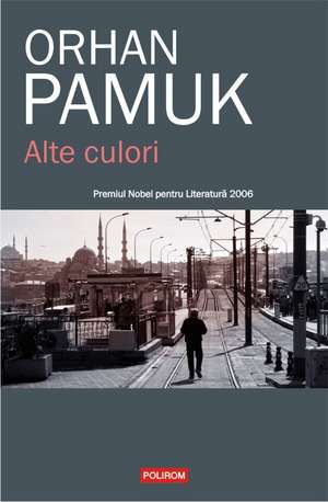 Alte culori de Orhan Pamuk