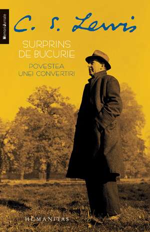 Surprins de Bucurie: Povestea unei convertiri de C. S. Lewis