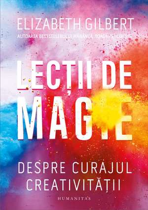 Lecții de magie de Elizabeth Gilbert