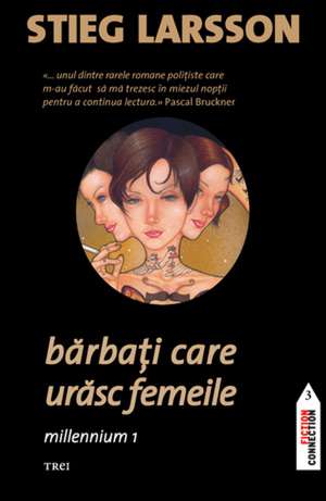 Bărbaţi care urăsc femeile. Millennium 1 de Stieg Larsson