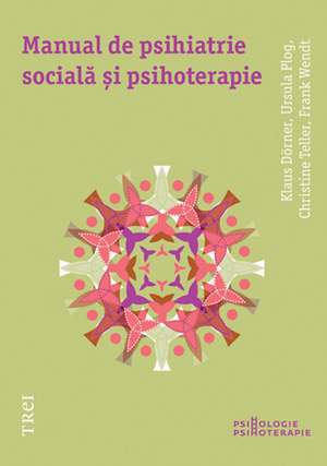 Manual de psihiatrie socială şi psihoterapie de Klaus Dörner