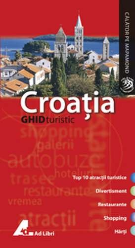 Ghid turistic - CROATIA de AA Publishing