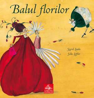 Balul florilor de Sigrid Laube