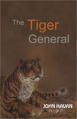 The Tiger General: The Memoirs of a Vietnamese Intelligence Chief de John Havan