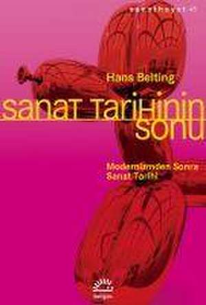 Sanat Tarihinin Sonu de Hans Belting