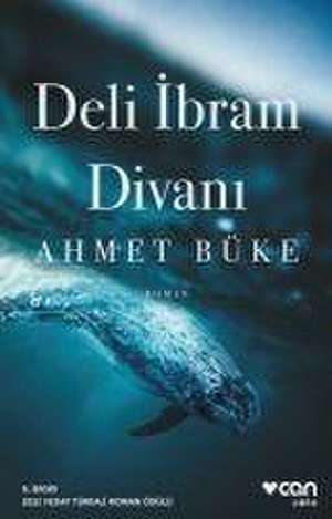 Deli Ibram Divani de Ahmet Büke