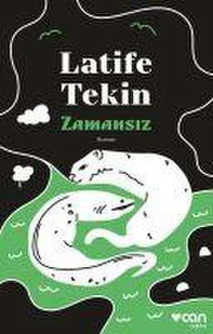 Zamansiz de Latife Tekin