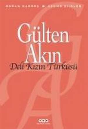 Deli Kizin Türküsü de Gülten Akin