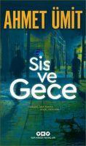 Sis ve Gece de Ahmet Ümit