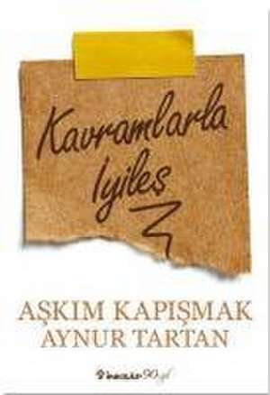 Kavramlarla Iyiles de Askim Kapismak