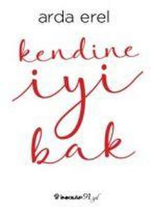 Kendine Iyi Bak de Arda Erel