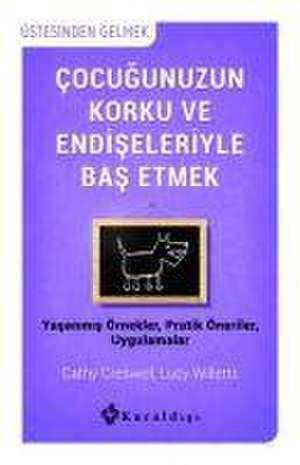 Cocugunuzun Korku ve Endiseleriyle Bas de Lucy Willetts