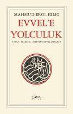 Evvele Yolculuk de Mahmud Erol Kilic