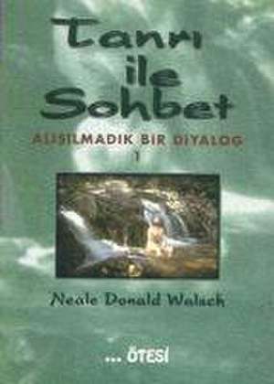 Tanri ile Sohbet 1 de Neale Donald Walsch