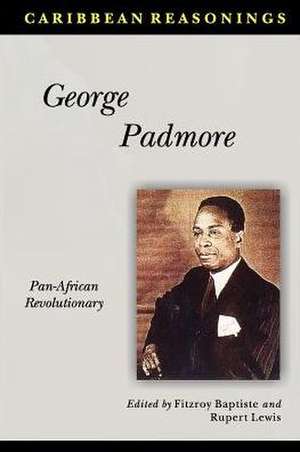 Caribbean Reasonings George Padmore de Fitzroy Baptiste