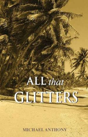 All That Glitters de Michael Anthony