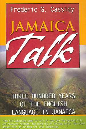 Jamaica Talk de Frederic G. Cassidy