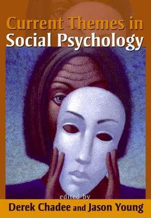 Current Themes in Social Psychology de Derek Chadee