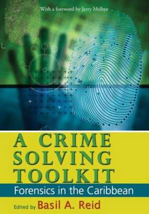 A Crime Solving Toolkit de Basil A. Reid