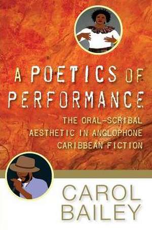 A Poetics of Performance de Carol Bailey