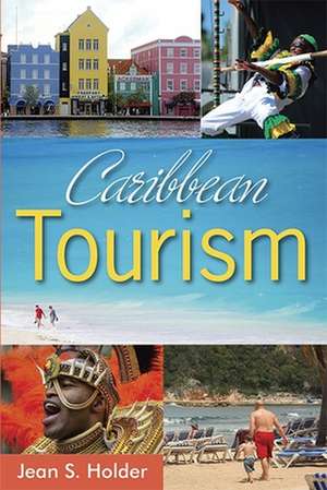 Caribbean Tourism de Jean S. Holder