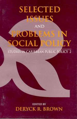 Selected Issues and Problems in Social Policy de Deryck R. Brown