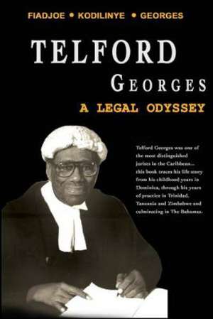 Telford Georges: A Legal Odyssey de Albert Fiadjoe