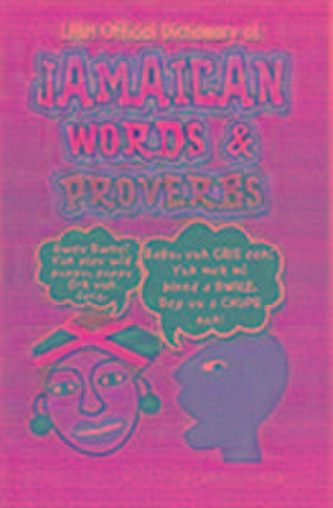 LMH Official Dictionary Of Jamaican Words And Proverbs de Kevin Harris