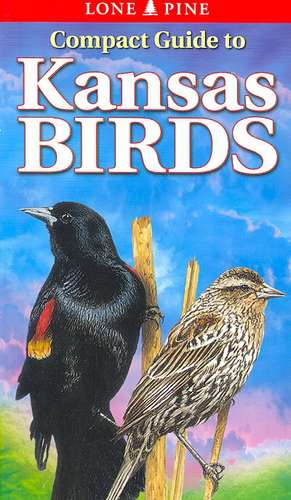 Compact Guide to Kansas Birds de Ted Cable