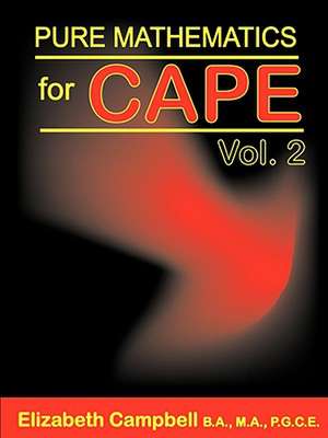 Pure Mathematics for Cape Volume 2 de Elizabeth Campbell