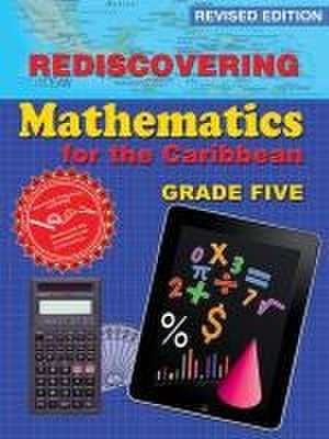 Rediscovering Mathematics for the Caribbean: Grade 5 (Revised Edition): Grade 5 de Adrian Mandara