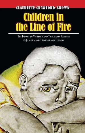 Children in the Line of Fire de Claudette Crawford-Brown