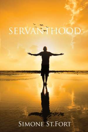 Servanthood de Simone St Forde