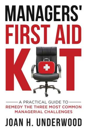 Managers' First Aid Kit de Joan H Underwood