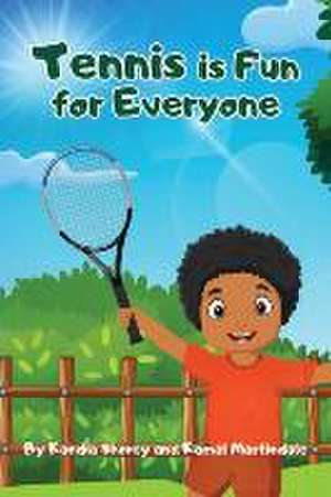 Tennis is Fun For Everyone de Kamal Martindale