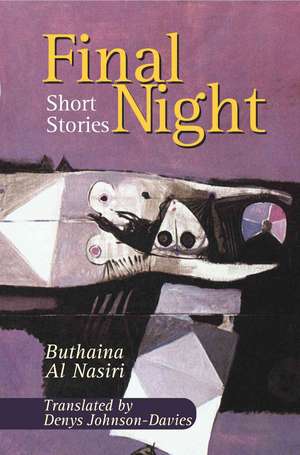 Final Night: Short Stories de Buthaina Al Nasiri