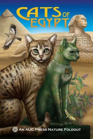 Cats of Egypt: An AUC Press Nature Foldout de Dominique Navarro