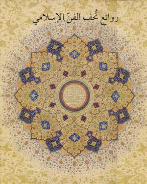 Masterpieces from the Department of Islamic Art in The Metropolitan Museum of Art [Arabic Edition] de Mariam D. Ekhtiar