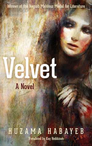 Velvet: A Novel de Huzama Habayeb