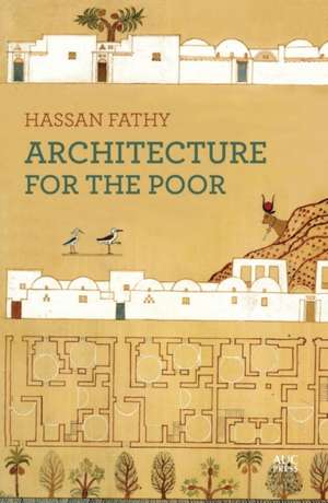 Architecture for the Poor de Hassan Fathy