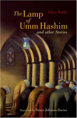 The Lamp of Umm Hashim and Other Stories de Yahya Hakki