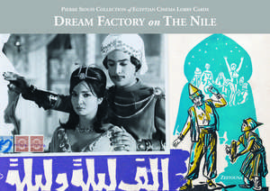 Dream Factory on the Nile: Pierre Sioufi Collection of Egyptian Cinema Lobby Cards de Sherif Boraie