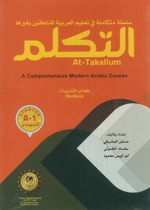 At-Takallum Arabic Teaching Set -- Starter Level: A Comprehensive Modern Arabic Course Innovative Approach de At-Takallum