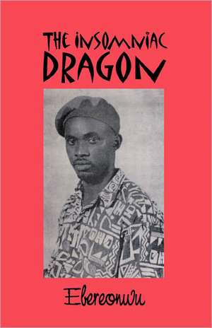 The Insomniac Dragon de Ebereonwu