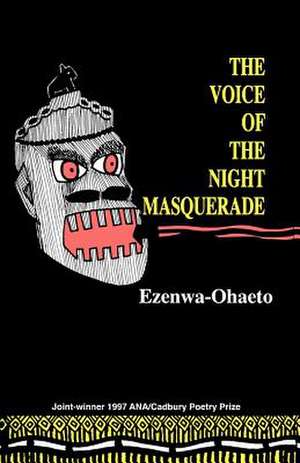 Voice of the Night Masquerade de Ezenwa Ohaeto