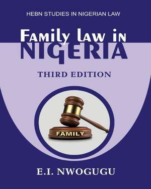 Family Law in Nigeria. Third Edition de E. I. Nwogugu