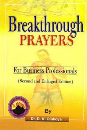 Breakthrough Prayers for Business Professionals: A Novel about Boy Soldiers